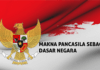 Makna Pancasila Sebagai Dasar Negara Kesatuan Republik Indonesia Makna Pancasila Sebagai Dasar Negara