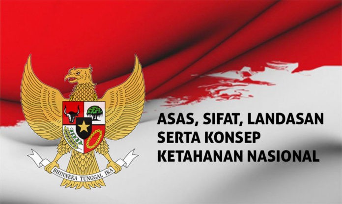 Asas,-Sifat,-Landasan-Serta-Konsep-Ketahanan-Nasional Asas, Sifat, Landasan Serta Konsep Ketahanan Nasional